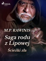 Saga rodu z Lipowej - Saga rodu z Lipowej 5: Ścieżki zła