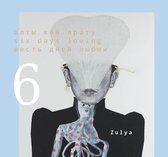 Zulya - Alty Kon Yaratu - Six Days Loving (CD)