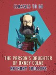 Classics To Go - The Parson's Daughter of Oxney Colne