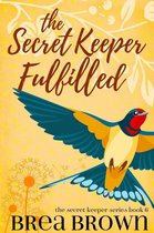 The Secret Keeper 6 - The Secret Keeper Fulfilled