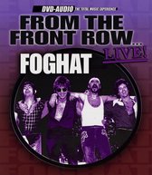 Foghat - From The Front Row Live DVD Audio