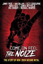 Come On Feel the Noize: The Story of How Rock Became Metal