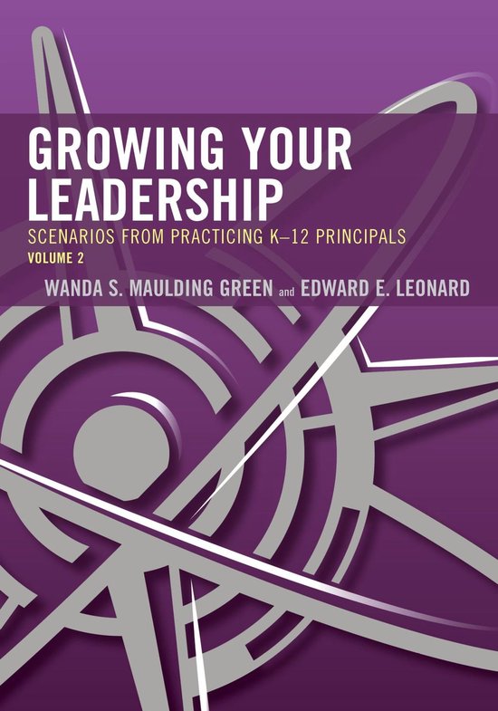 Growing Your Leadership: Scenarios from Practicing K-12 Prin ... - cover