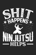 Shit Happens Ninjutsu Helps