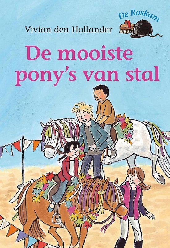 Cover van het boek 'Mooiste pony's van stal' van Vivian den Hollander