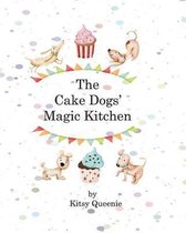 The Cake Dog's Magic Kitchen