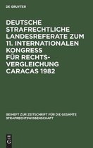 Beiheft Zur Zeitschrift Für die Gesamte Strafrechtswissensch- Deutsche Strafrechtliche Landesreferate Zum 11. Internationalen Kongreß Für Rechtsvergleichung Caracas 1982