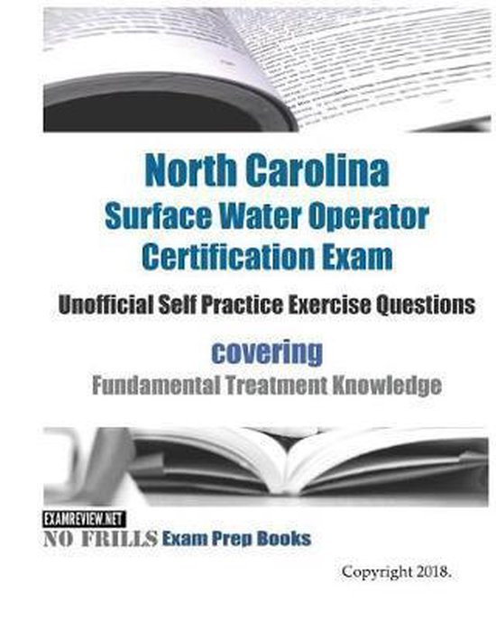North Carolina Surface Water Operator Certification Exam Unofficial Self Practice...