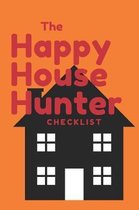 The Happy House Hunter Checklist