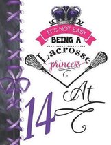 It's Not Easy Being A Lacrosse Princess At 14