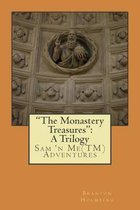 The Monastery Treasures : A Trilogy