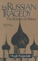 The Russian Tragedy: The Burden of History