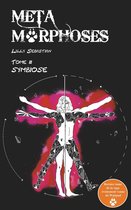 Métamorphoses 3 - Symbiose