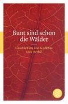 Bunt sind schon die Wälder