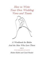 How to Write Your Own Wedding Vows and Toasts