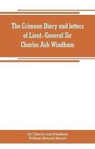 The Crimean diary and letters of Lieut.-General Sir Charles Ash Windham