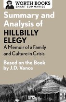 Smart Summaries - Summary and Analysis of Hillbilly Elegy: A Memoir of a Family and Culture in Crisis