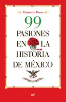 99 pasiones en la historia de México