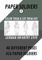 Paper Soldiers- Paper Soldiers - German Infantry 1939