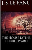 The House by the Church-Yard Illustrated