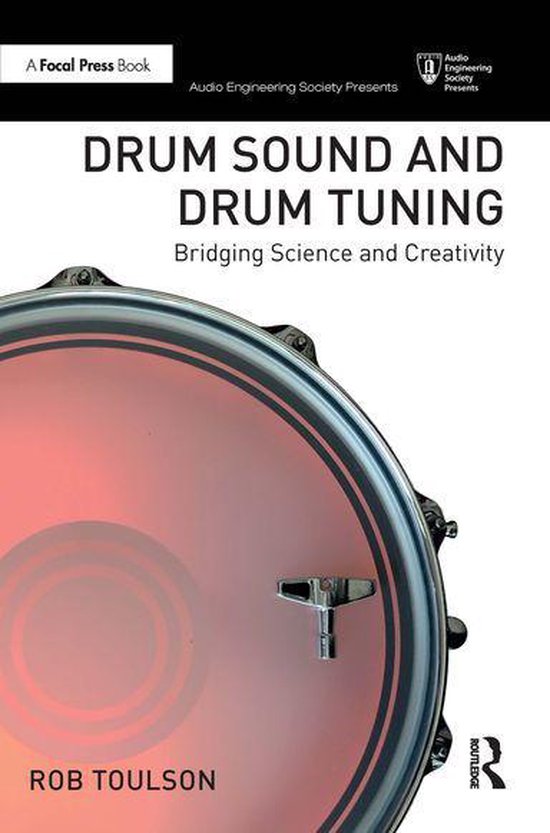 Audio Engineering Society Presents - Drum Sound and Drum Tuning