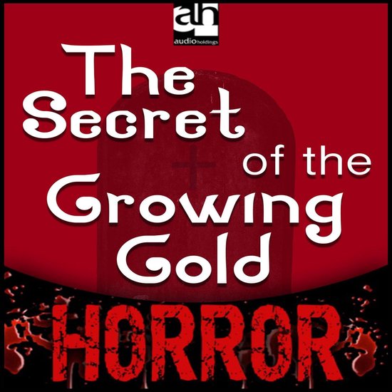 Secret of the Growing Gold, The - cover