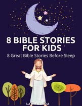 8 BIBLE STORIES FOR KIDS