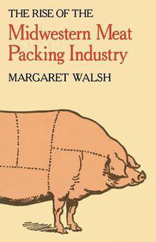 The Rise of the Midwestern Meat Packing Industry - cover
