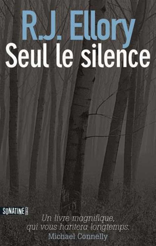 Couverture du livre : R.J. Ellory, "Seul le silence". Une forêt avec des arbres en arrière-plan.