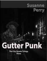 City Streets Trilogy 3 - Gutter Punk