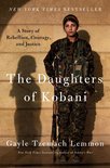 The Daughters of Kobani A Story of Rebellion, Courage, and Justice
