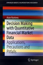 SpringerBriefs in Operations Research - Decision Making with Quantitative Financial Market Data