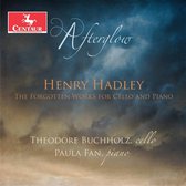 Afterglow: Henry Hadley - The Forgotten Works for Cello and Piano