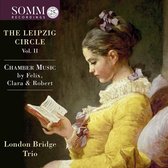 The Leipzig Circle. Vol. Ii: Chamber Music By Felix. Clara & Robert