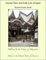 Ancient Tales And Folk-Lore of Japan