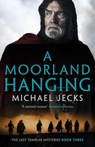 The Last Templar Mysteries 3 - A Moorland Hanging