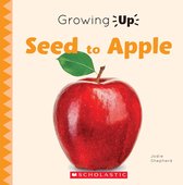 Growing Up - Seed to Apple (Growing Up)