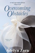 Tales of Resilience - Overcoming Obstacles