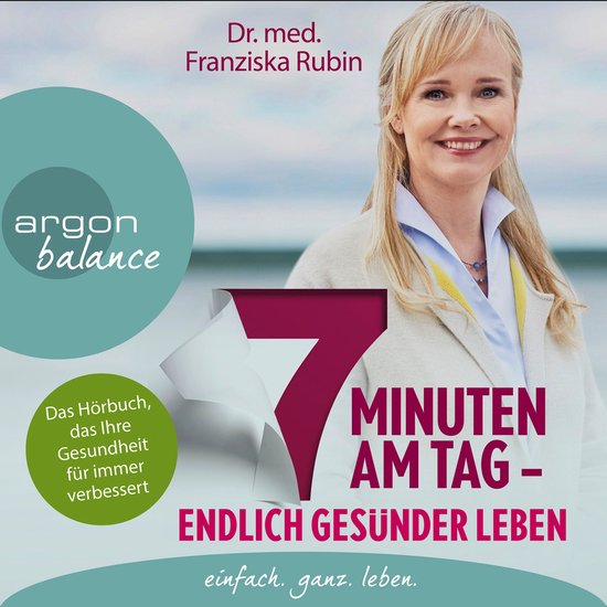 7 Minuten am Tag - Endlich gesünder leben. Das Hörbuch, da ... - cover