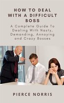 How To Deal With A Difficult Boss