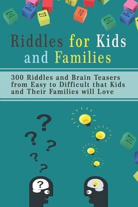 Riddles for Kids and Families 300 Riddles and Brain Teasers from Easy to Difficult...