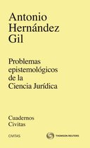 Cuadernos Civitas - Problemas epistemológicos de la Ciencia Jurídica