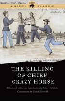 Bison Classic Editions - The Killing of Chief Crazy Horse