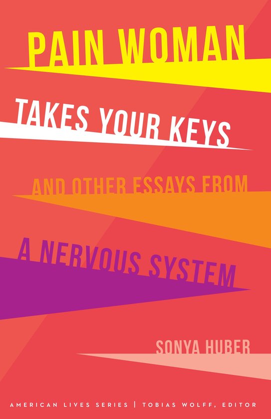 American Lives - Pain Woman Takes Your Keys, and Other Essay ... - cover
