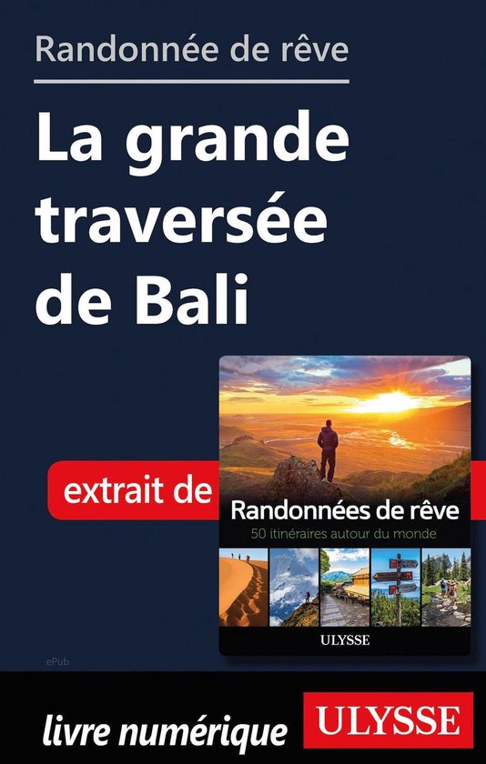 Randonnée de rêve - La grande traversée de Bali - cover