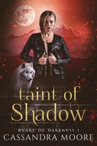 Heart of Darkness 1 - Taint of Shadow