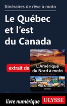 Itinéraires de rêve à moto - Le Québec et l'est du Canada
