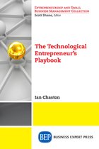 The Technological Entrepreneur’s Playbook