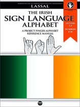 Project FingerAlphabet BASIC 7 - The Irish Sign Language Alphabet – A Project FingerAlphabet Reference Manual