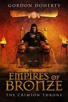 Empires of Bronze 4 - Empires of Bronze: The Crimson Throne (Empires of Bronze #4)